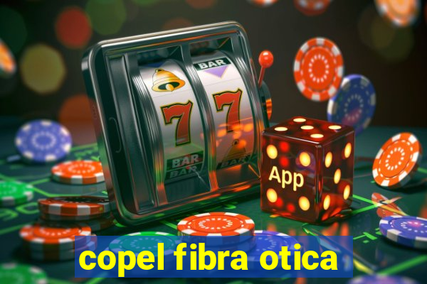 copel fibra otica